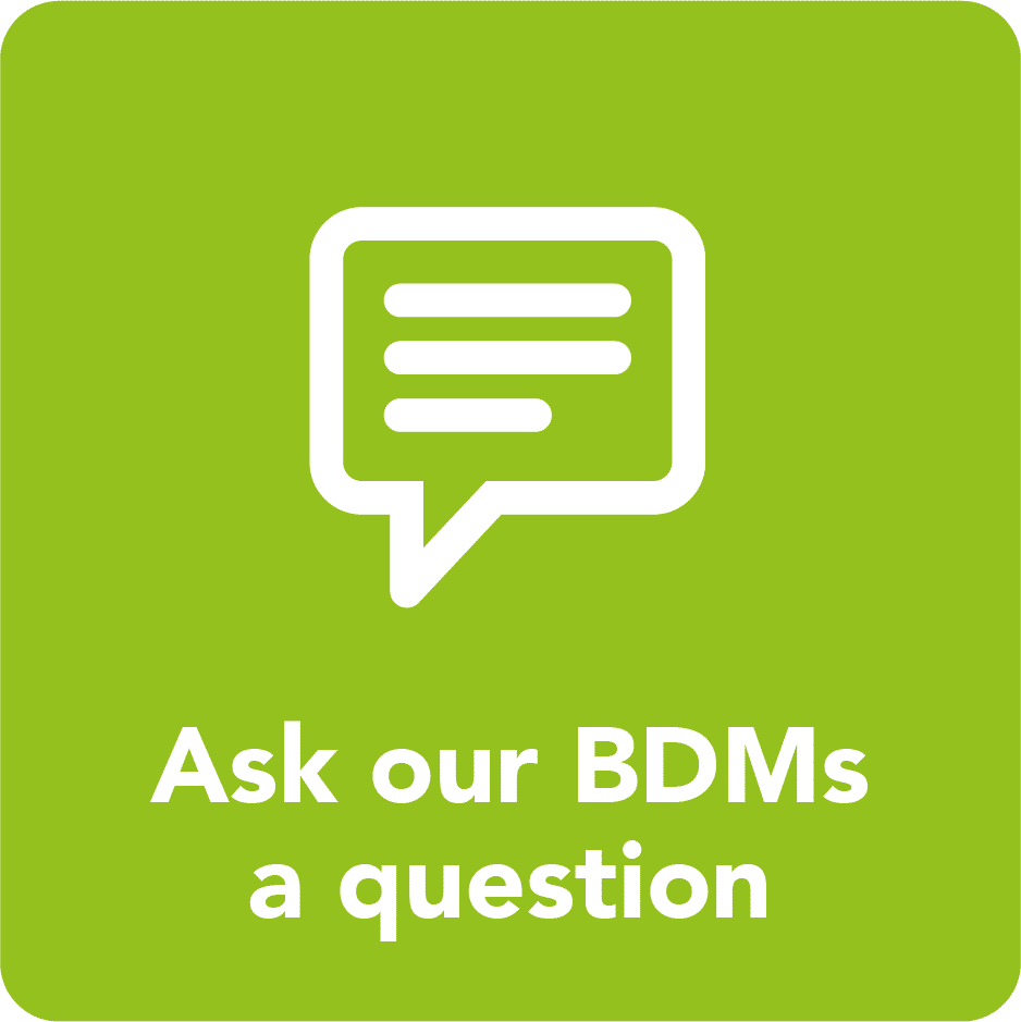 Ask our BDMs a question