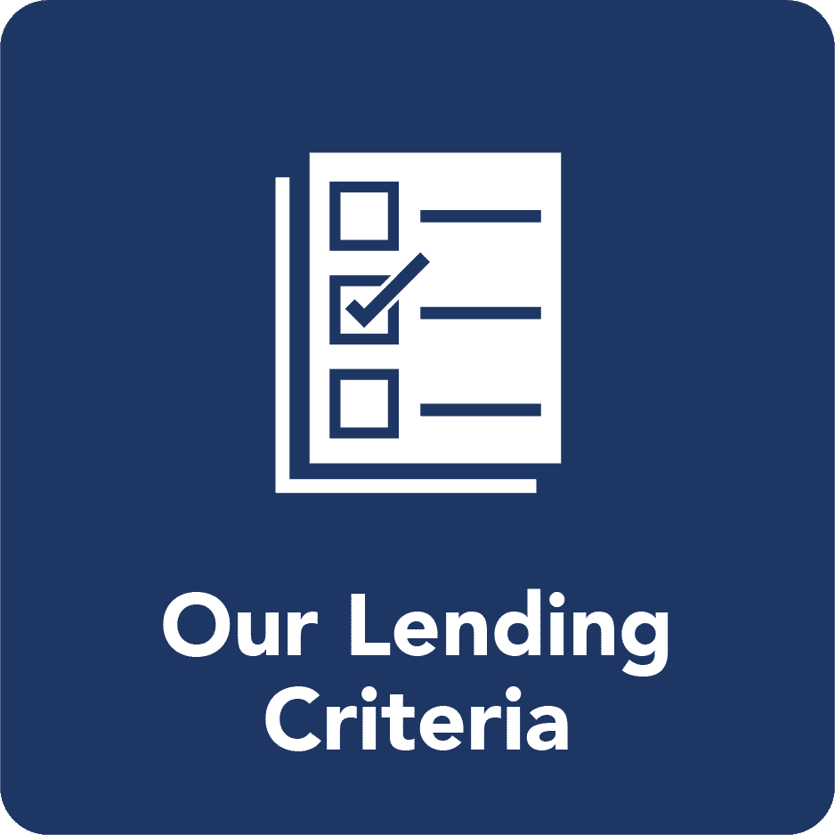 Our Lending Criteria