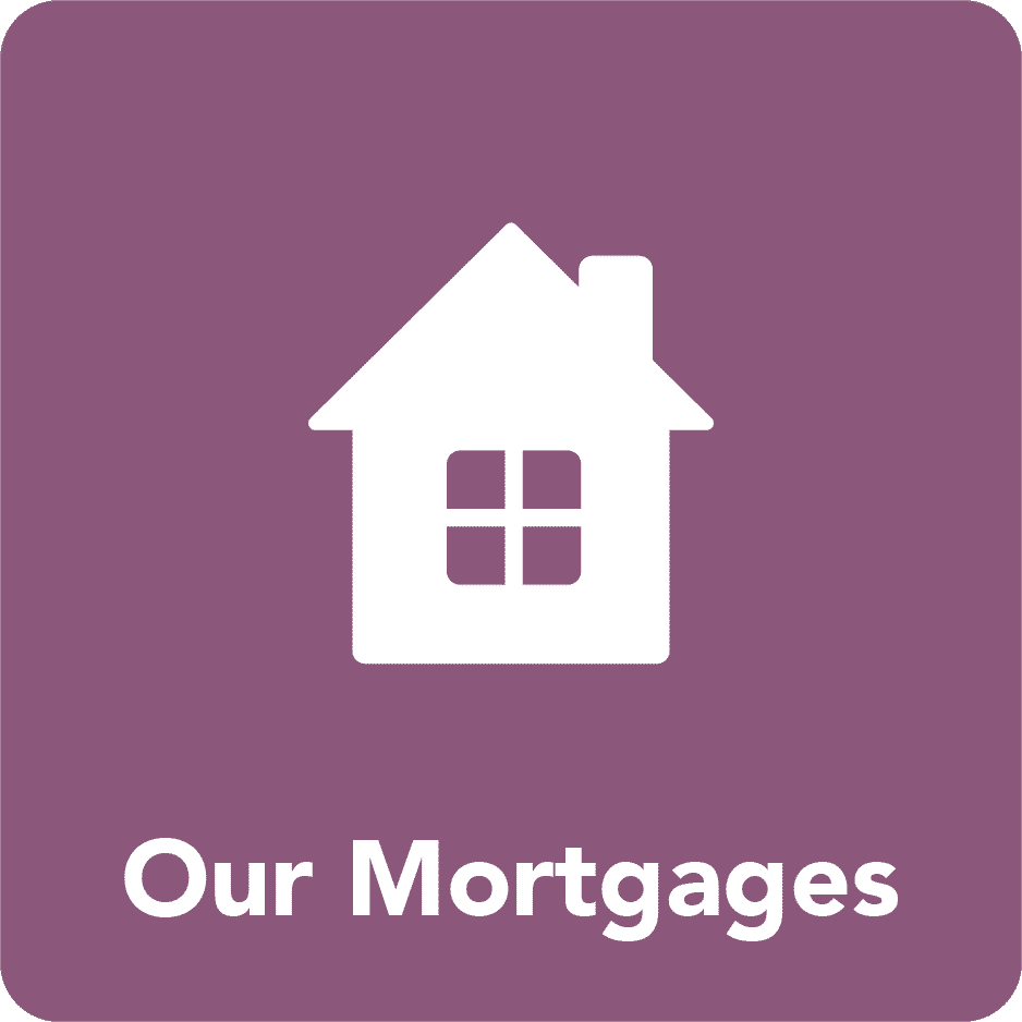 Our Mortgages